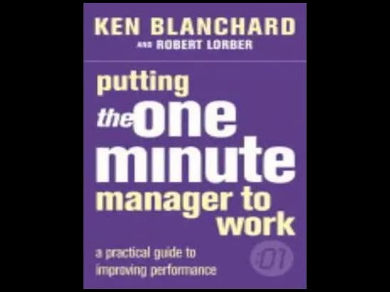 Putting the One Minute Manager to Work by Ken Blanchard,Robert Lorber