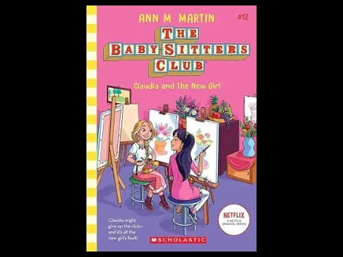 Baby Sitters Club 12: Claudia And The New Girl by Ann M. Martin