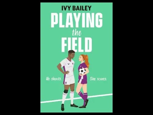 Playing the Field by Ivy Bailey
