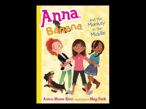 Anna Banana 2 : And The Monkey In The Middle by Anica Mrose Rissi,Meg Park