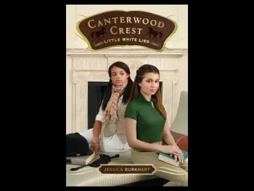 Canterwood Crest 6 : Little White Lies