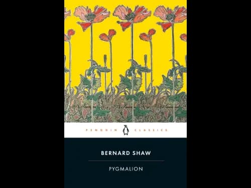 Penguin Classics : Pygmalion by George Bernard Shaw
