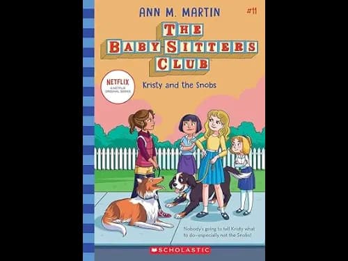 Baby Sitters Club 11: Kristy And The Snobs by Ann M. Martin