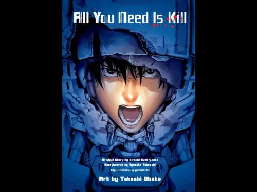 All You Need Is Kill : 2-In-1 by Hiroshi Sakurazaka, Ryosuke Takeuchi, Yoshitoshi Abe, Takeshi Obata
