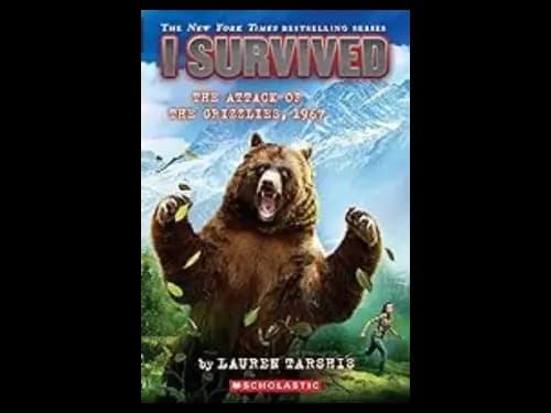 I Survived : The Attack Of The Grizzlies 1967 by Lauren Tarshis