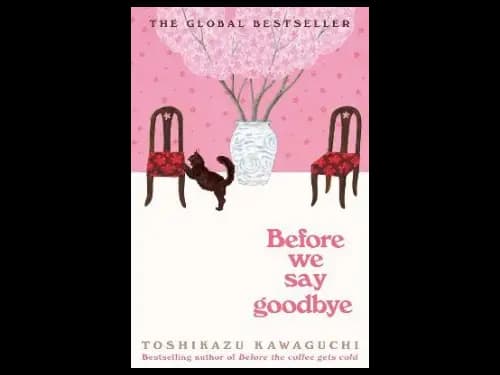 Before We Say Goodbye by Toshikazu Kawaguchi