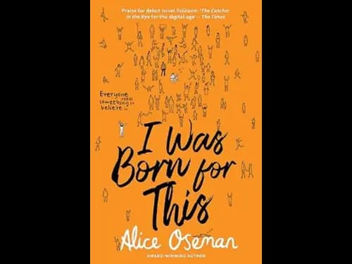 I Was Born For This by Alice Oseman