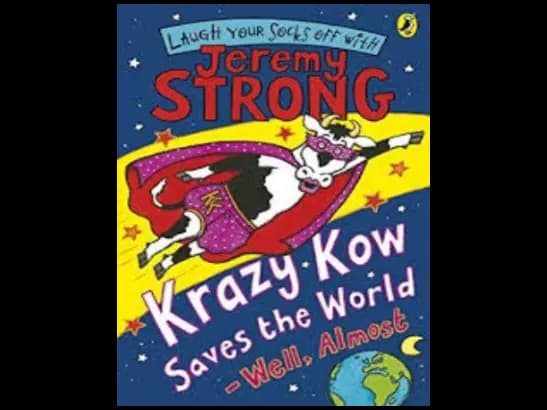 Krazy Kow Saves the World Well Almost by Jeremy Strong