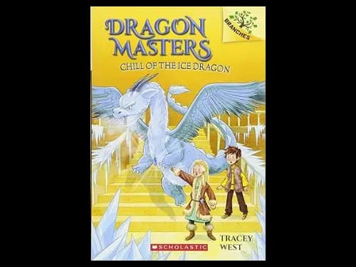 Dragon Masters 9: Chill Of The Ice Dragon by Tracey West