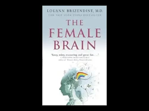 The Female Brain by Louann Brizendine