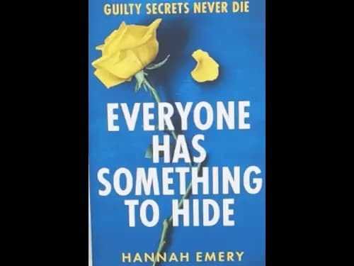 EVERYONE HAS SOMETHING TO HIDE