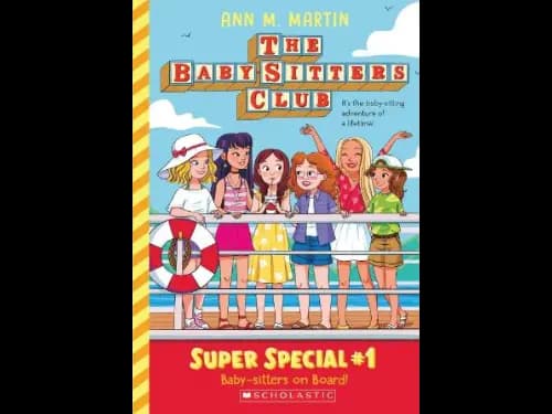 The Baby Sitters Club : Super Special 1 : Baby Sitters On Board by Ann M. Martin