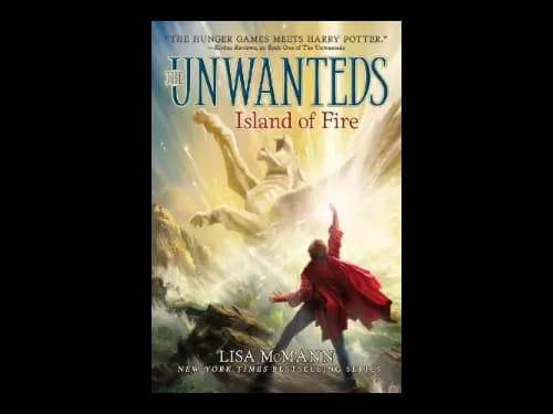 The Unwanteds 3 : Island of Fire by Lisa Mcmann