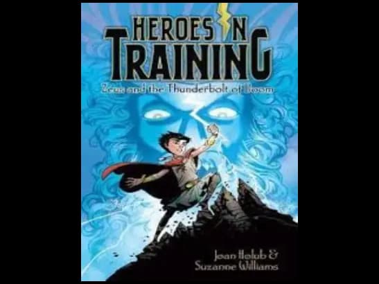 Heroes In Training : Zeus and The Thunderbolt Of Doom by Joan Holub