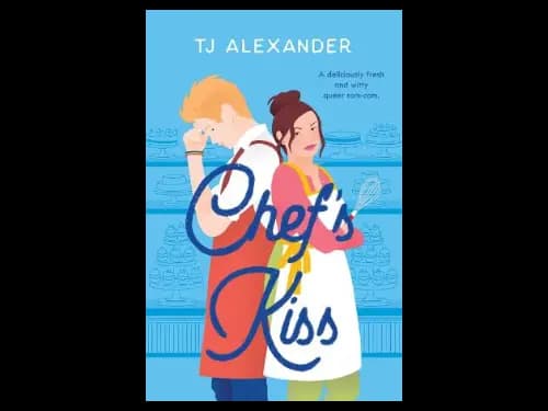 Chefs Kiss 1 : Chefs Kiss by TJ Alexander