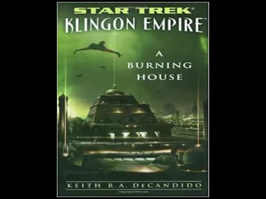 Star Trek Klingon Empire : A Burning House by Keith R.A.Decandido