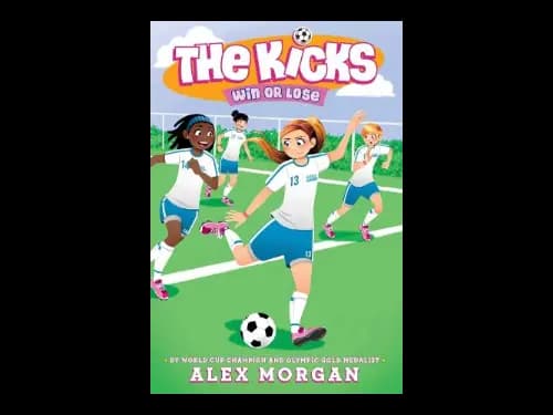 The Kicks 3 : Win Or Lose by Alex Morgan