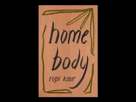 Home Body by Rupi Kaur