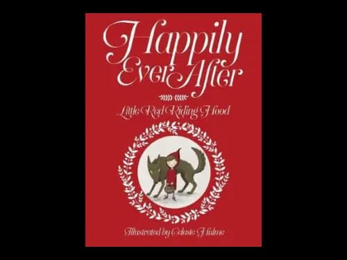 Happily Ever After : Little Red Riding Hood by Celeste Hulme