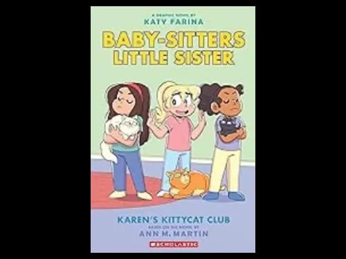 Baby-Sitters Little Sister Graphic Novel 4 : Karens Kittycat Club by Ann M. Martin