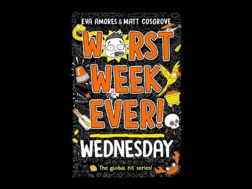 Worst Week Ever Wednesday by Eva Amores,Matt Cosgrove