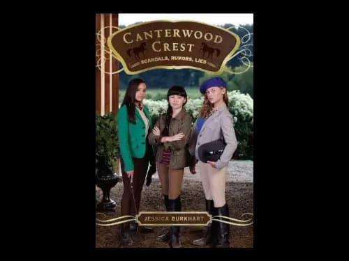 Canterwood Crest 11 : Scandals Rumors Lies by Jessica Burkhart