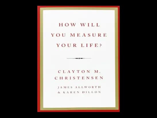 How Will You Measure Your Life by Clayton M,James Allworth,Karen Dillon