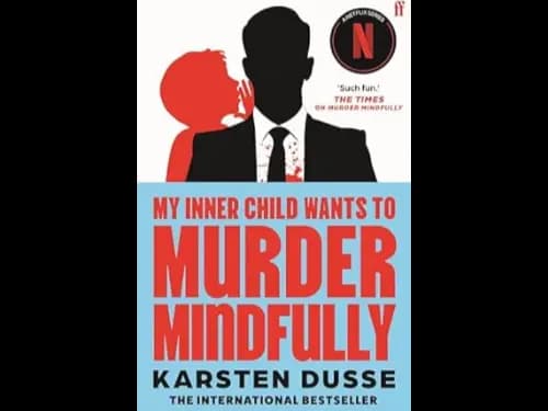 MY INNER CHILD WANTS TO MURDER MINDFULLY