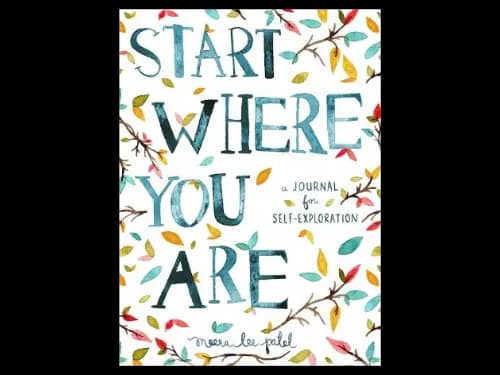 Start Where You Are by Meera Lee Patel