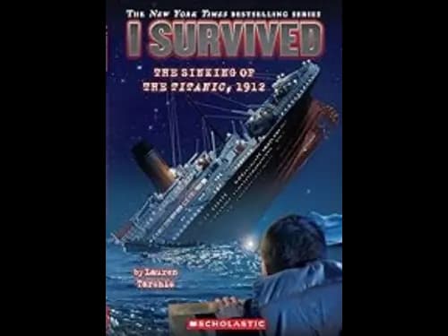 I Survived : The Sinking of the Titanic 1912 by Lauren Tarshis
