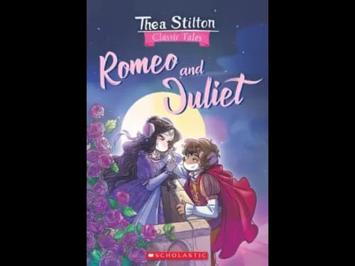 Thea Stilton Classic Tales : Romeo and Juliet by Geronimo Stilton