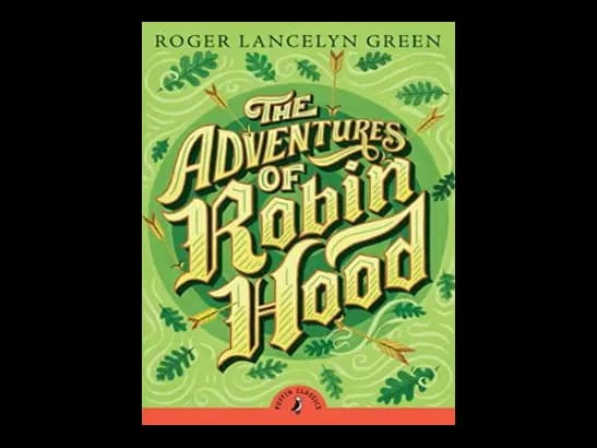 Puffin Classics : The Adventures of Robin Hood by Roger Lancelyn Green