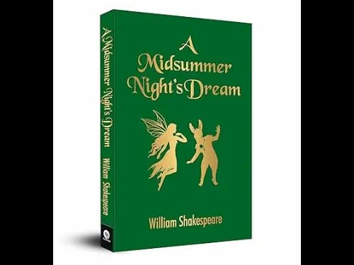 A Midsummer Nights Dream by William Shakespeare