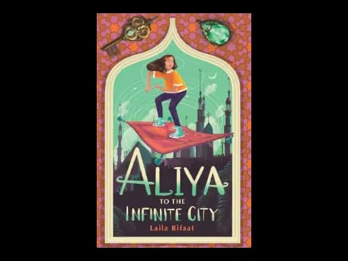 Aliya To The Infinite City by Laila Rifaat