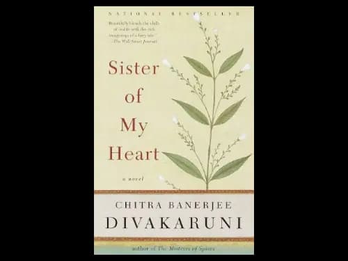 Sister Of My Heart : A Novel by Chitra Banerjee Divakaruni