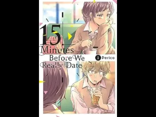 15 MINUTES BEFORE WE REALLY DATE - 1