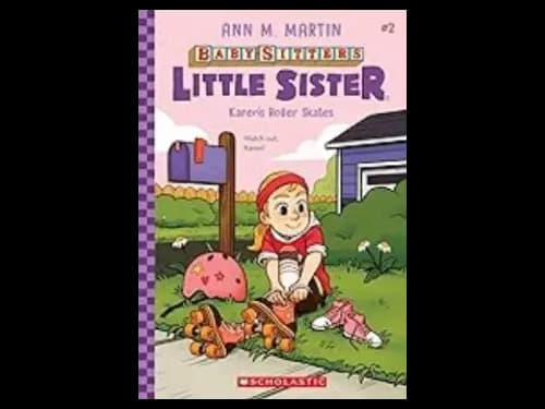 Baby-Sitters Little Sister 2 : Karens Roller Skates by Ann M. Martin