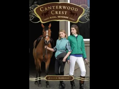 Canterwood Crest 7 : Rival Revenge by Jessica Burkhart