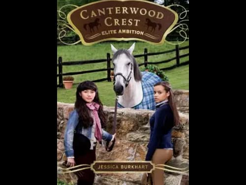 Canterwood Crest 10 : Elite Ambition by Jessica Burkhart