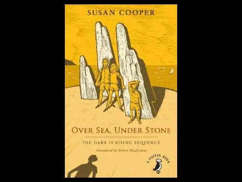 Over Sea Under Stone : The Dark is Rising sequence by Susan Cooper