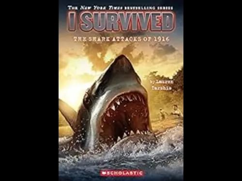 I Survived : The Shark Attack of 1916 by Lauren Tarshis