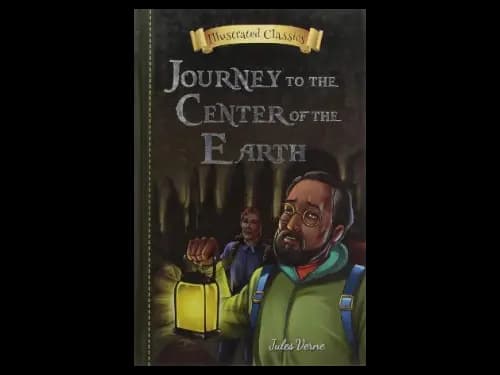 Illustrated Classics : Journey To The Center Of The Earth by Jules Verne
