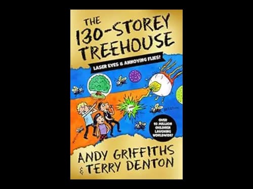 The 130-Storey Treehouse by Andy Griffiths
