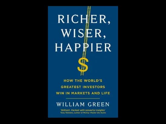 Richer Wiser Happier by William Green
