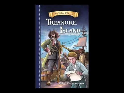 Illustrated Classics : Treasure Island by Robert Louis Stevenson
