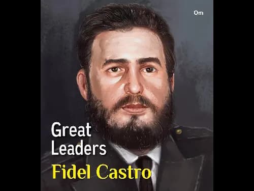 Great Leaders : Fidel Castro
