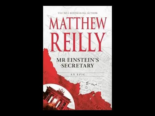 Mr Einsteins Secretary by Matthew Reilly