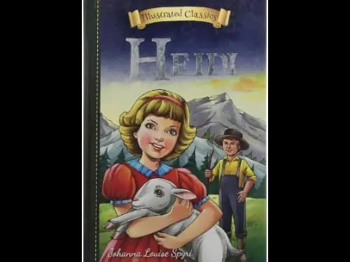 Illustrated Classics : Heidi by Johanna Spyri