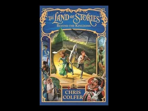 The Land Of Stories 04: Beyond The Kingdoms by Chris Colfer