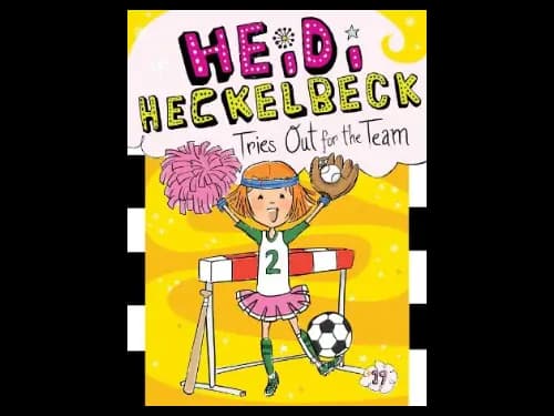 Heidi Heckelbeck 19 : Tries Out for the Team by Wanda Coven,Priscilla Burris